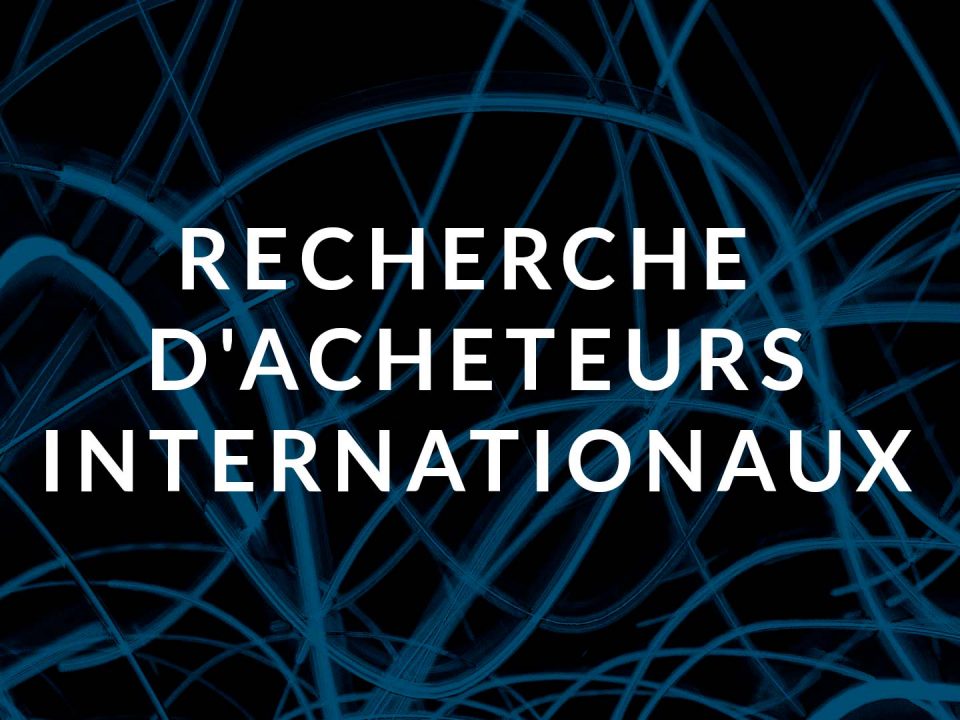 RECHERCHE-D'ACHETEURS-INTERNATIONAUX