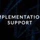 IMPLEMENTATION-SUPPORT